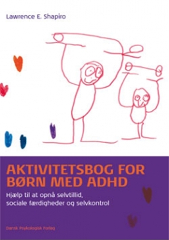 Aktivitetsbog for børn med ADHD Lawrence E. Shapiro 9788777067808