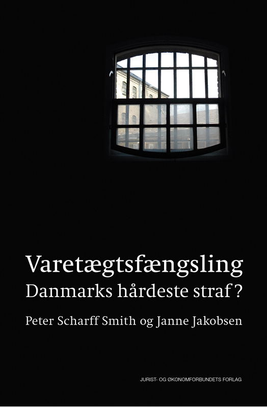 Varetægtsfængsling Peter Scharff Smith, Janne Jakobsen 9788757434576