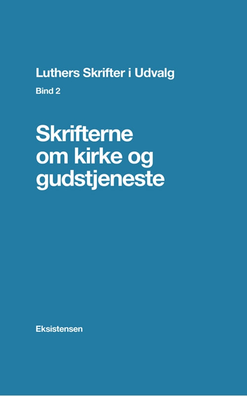 Luthers Skrifter i Udvalg. Bind 2 Regin Prenter (red.) 9788741002798