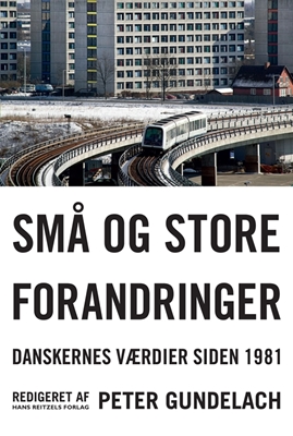Små og store forandringer, Peter Gundelach, Frederik Thuesen, Gunnar Lind Haase Svendsen, Jens Fyhn Lykke Sørensen, Klaus Levinsen, Lars Torpe, Margit Warburg, Morten Frederiksen, Nadja Hørdam Ausker, Ole Borre, Palle Svensson, Peter la Cour, Peter Lüchau, Peter Sandholt Jensen,..., 9788741253961