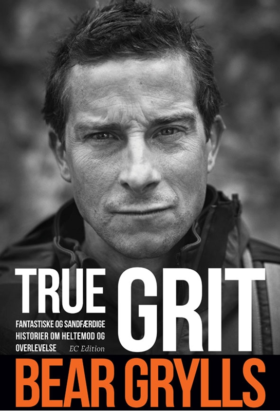 Bear Grylls True grit af Bear Grylls (Hæftet)