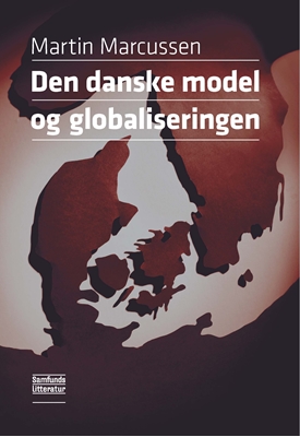 Den danske model og globaliseringen, Martin Marcussen, 9788759325612