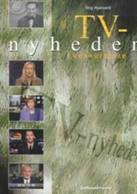 Tv-nyheder i konkurrence, Stig Hjarvard, 9788759399675