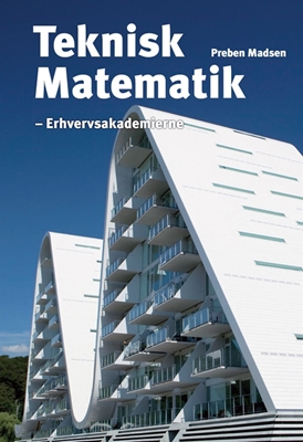 Teknisk Matematik - Erhvervsakademierne - E-bog, Preben Madsen, 9788757133295