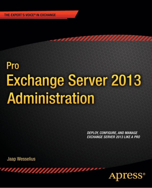 Pro Exchange Server 2013 Administration Jaap Wesselius 9781430246954