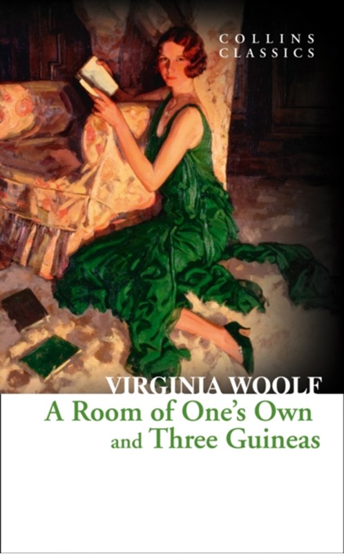 A Room of One's Own and Three Guineas Virginia Woolf 9780007558063