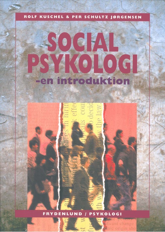 Socialpsykologi Per Schultz Jørgensen, Rolf Kuschel 9788778874528