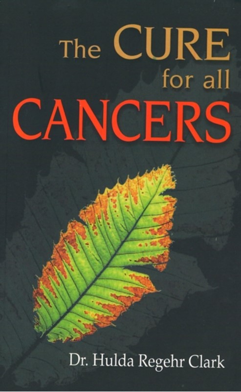 Cures for All Cancers Hulda Regehr Clark 9788170218982