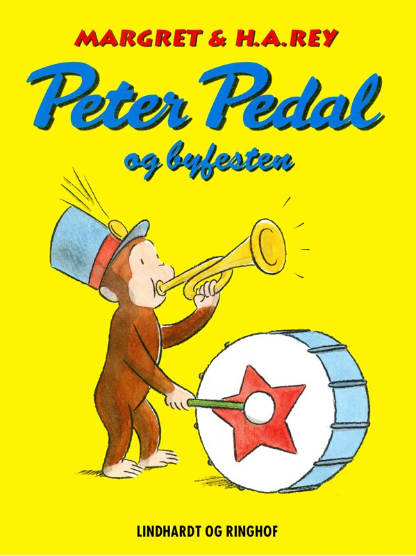 Peter Pedal og byfesten Margret og H.A. Rey, Margret Rey, H. A. Rey 9788726067750