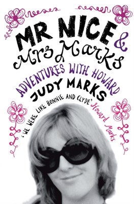 Mr Nice & Mrs Marks Judy Marks 9780091909192