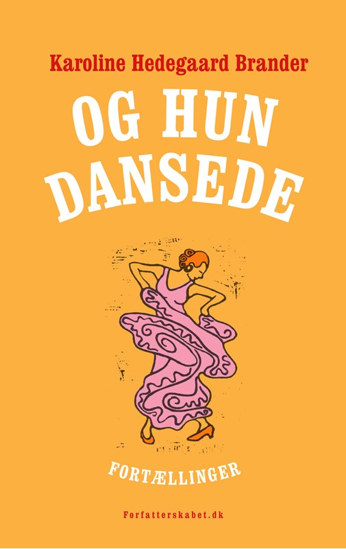 Og hun dansede Karoline Hedegaard Brander 9788793755970