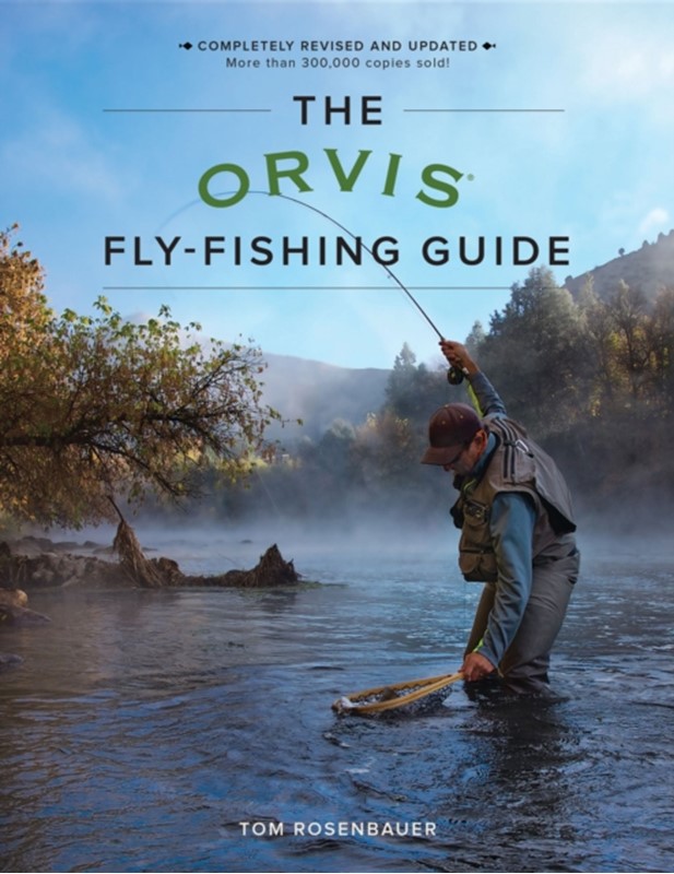 The Orvis Fly-Fishing Guide, Revised Tom Rosenbauer 9781493025794