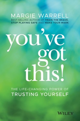 You've Got This! Margie Warrell 9780730368441