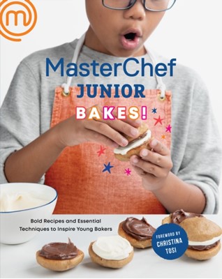 MasterChef Junior Bakes! MasterChef Junior, Christina Tosi 9781984822499