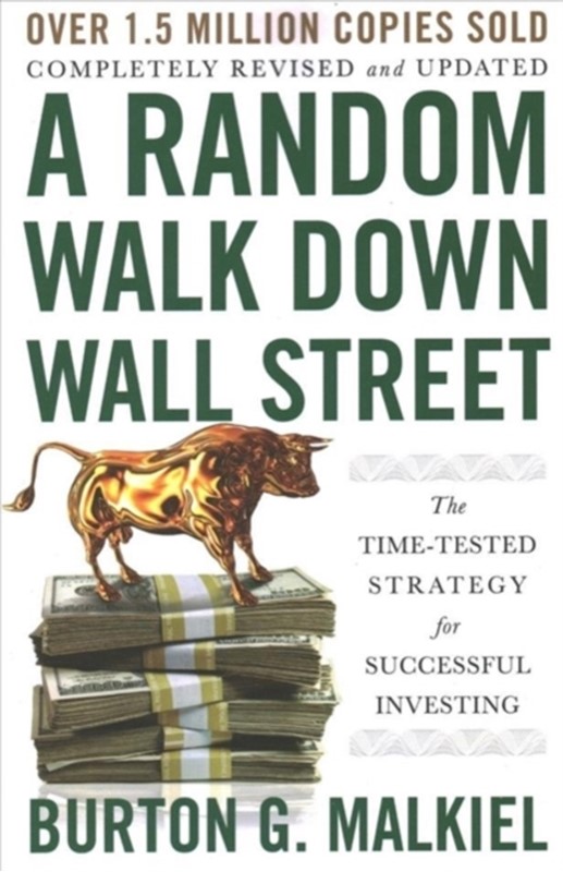 A Random Walk Down Wall Street Burton G. (Princeton University) Malkiel, Burton G. Malkiel 9780393358384