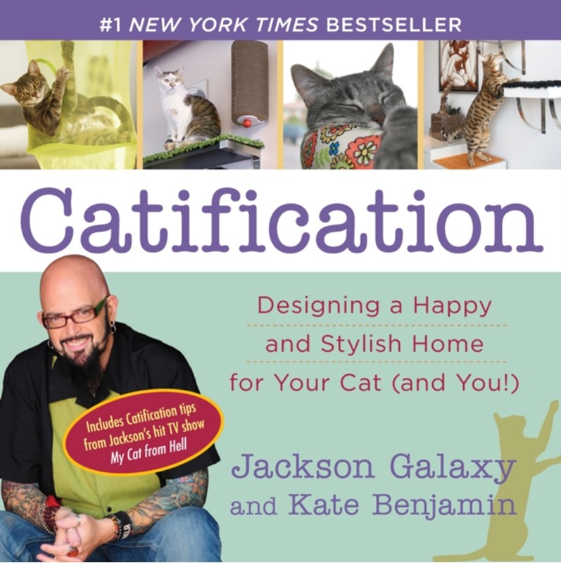 Catification Jackson (Jackson Galaxy) Galaxy, Kate (Kate Benjamin) Benjamin, Jackson Galaxy, Kate Benjamin 9780399166013