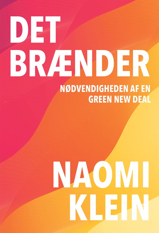 Det brænder Naomi Klein 9788772047485