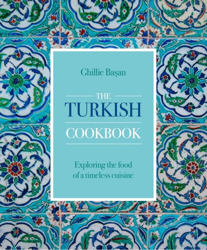 The Turkish Cookbook Ghillie Basan 9780754835158