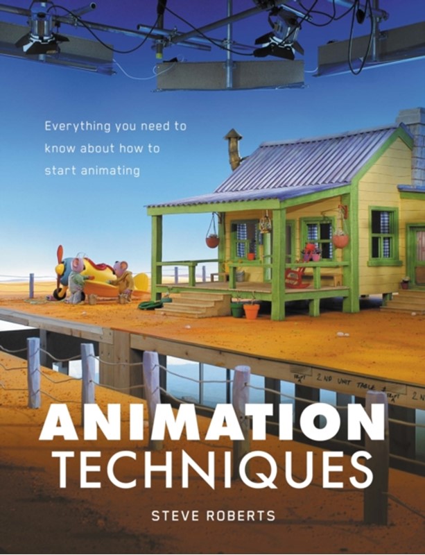 Animation Techniques Steve Roberts 9781785009358