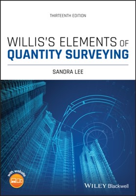 Willis's Elements of Quantity Surveying, Thirteenth Edition S Lee 9781119633181