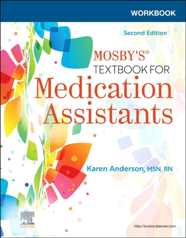 Workbook for Mosby's Textbook for Medication Assistants Karen Anderson 9780323790543