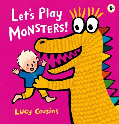 Let's Play Monsters! Lucy Cousins 9781529505962