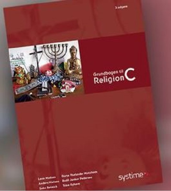 Grundbogen til Religion C Trine Ryhave, Sofie Reimick, Lene Madsen, Dorte Thelander Motzfeldt, Anders Nielsen, Bodil Juncker 9788761688538