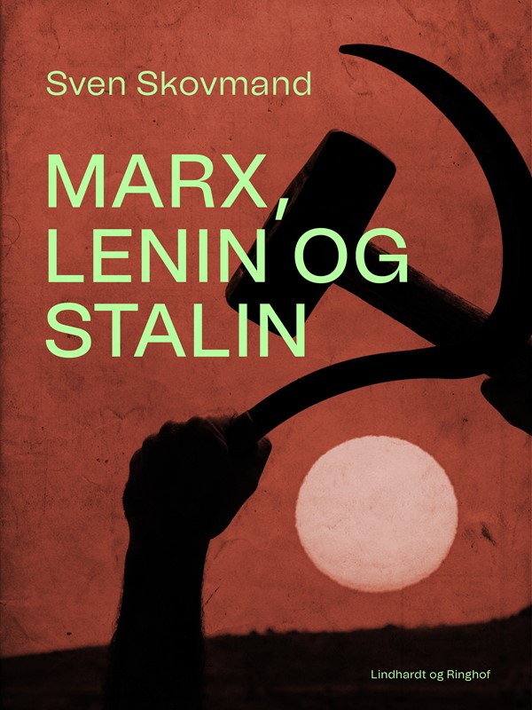 Marx, Lenin og Stalin Sven Skovmand 9788726753356