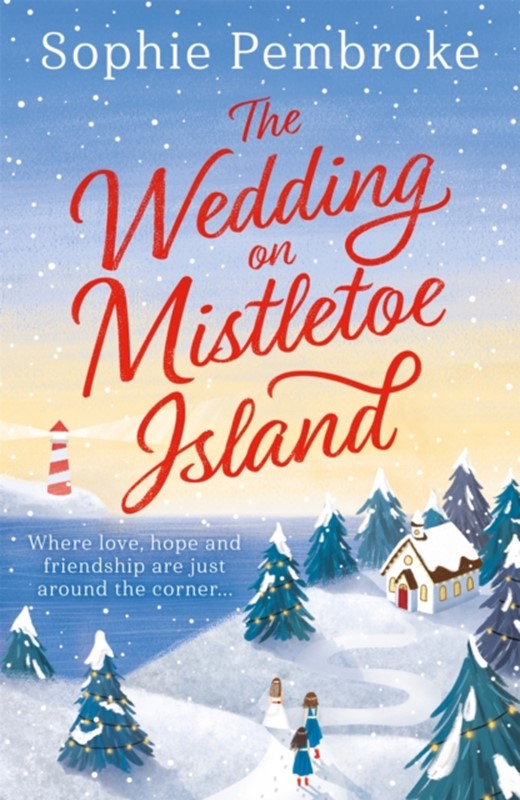 The Wedding on Mistletoe Island Sophie Pembroke 9781409189794