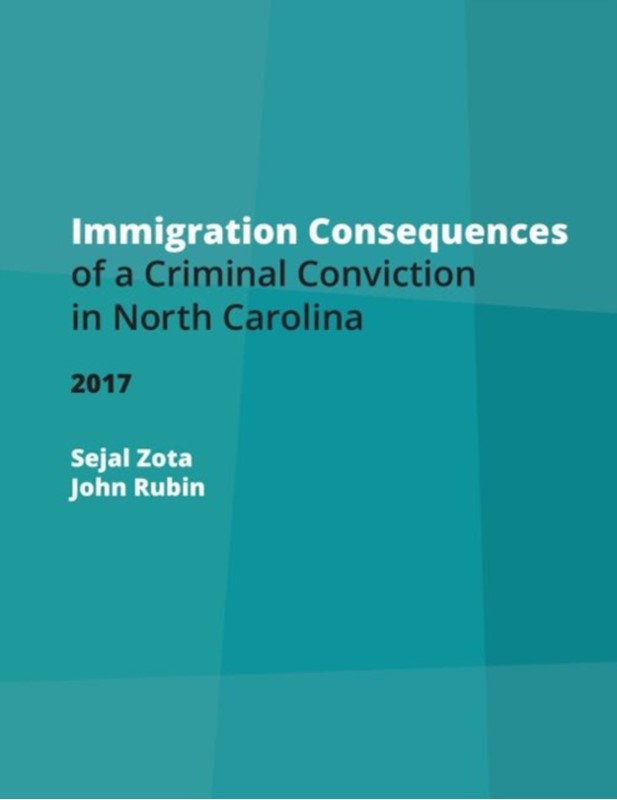 Immigration Consequences of a Criminal Conviction in North Carolina John Rubin, Sejal Zota 9781560119128