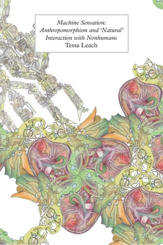 Machine Sensation Tessa Leach 9781785420825