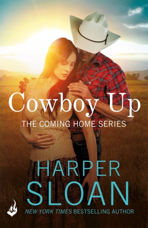 Cowboy Up: Coming Home Book 3 Harper Sloan 9781472247773