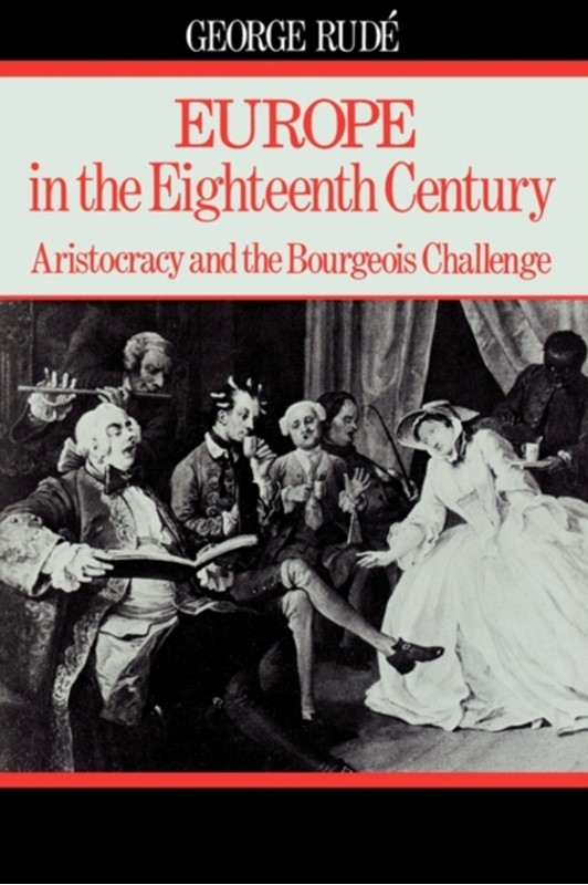 Europe in the Eighteenth Century George Rude 9780674269217