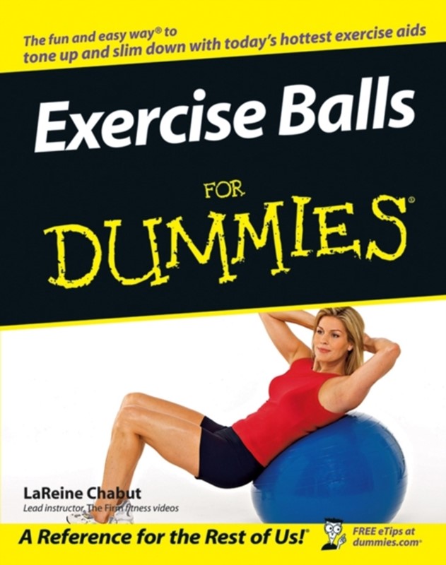 Exercise Balls For Dummies LaReine Chabut 9780764556234