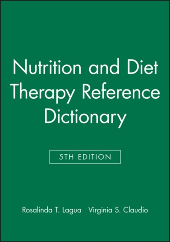 Nutrition and Diet Therapy Reference Dictionary Rosalinda T. Lagua, Virginia S. Claudio 9780813810027