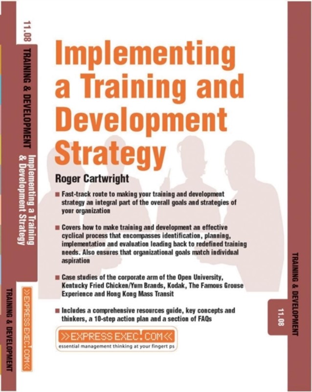 Implementing a Training and Development Strategy Roger Cartwright 9781841124490