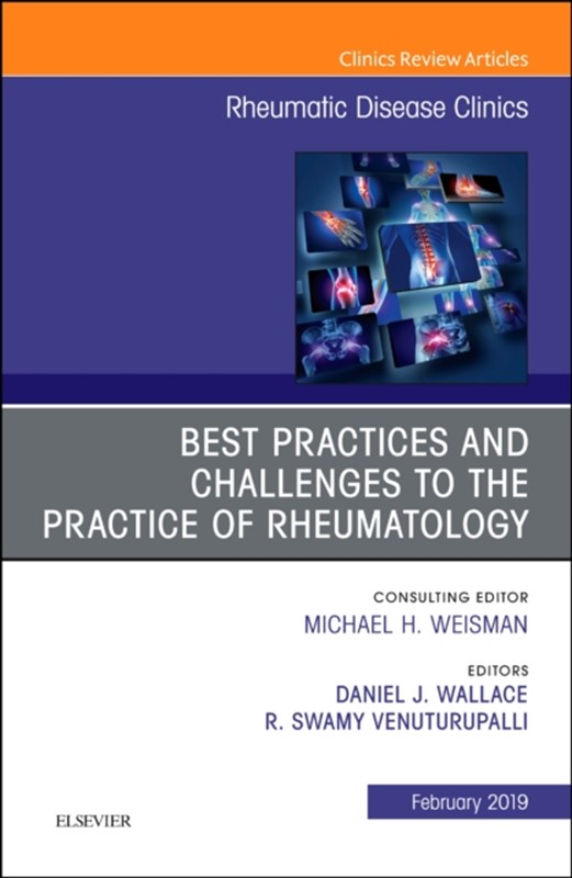 Best Practices and Challenges to the Practice of Rheumatology, An Issue ...