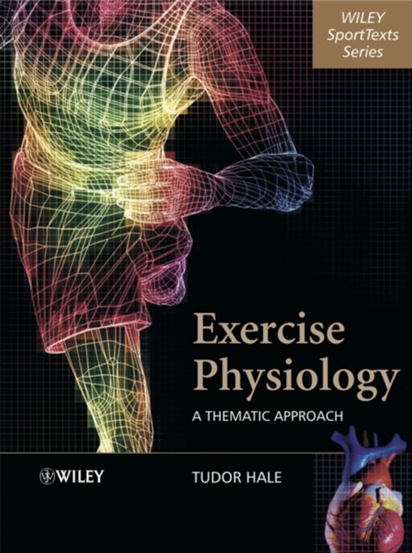 Exercise Physiology Tudor Hale 9780470846834