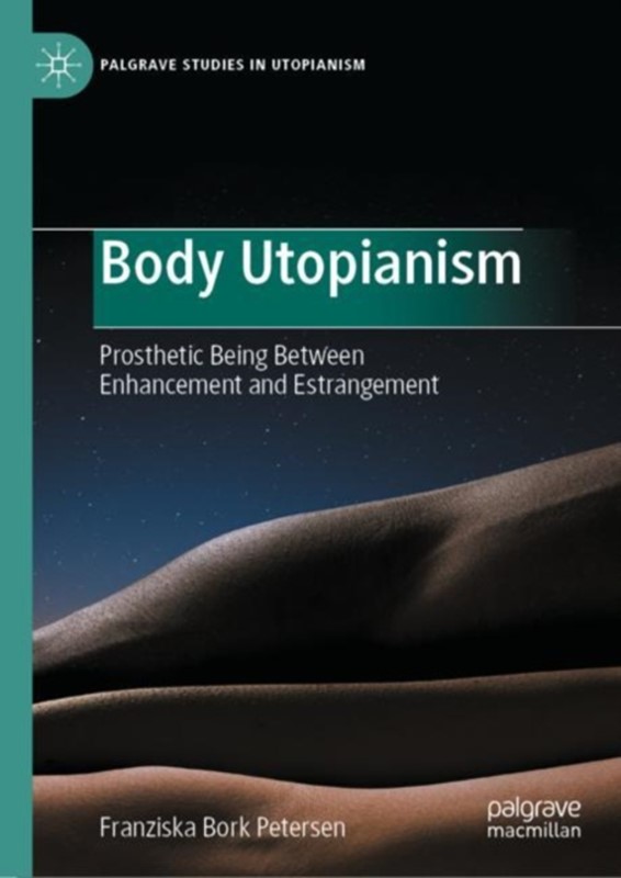 Body Utopianism Franziska Bork Petersen 9783030974855