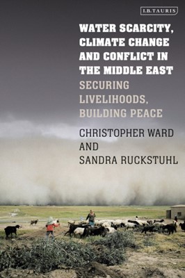 Water Scarcity, Climate Change and Conflict in the Middle East af ...