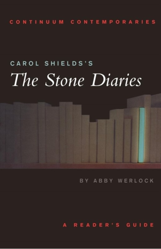 Carol Shields's The Stone Diaries af Abby Werlock (Paperback)