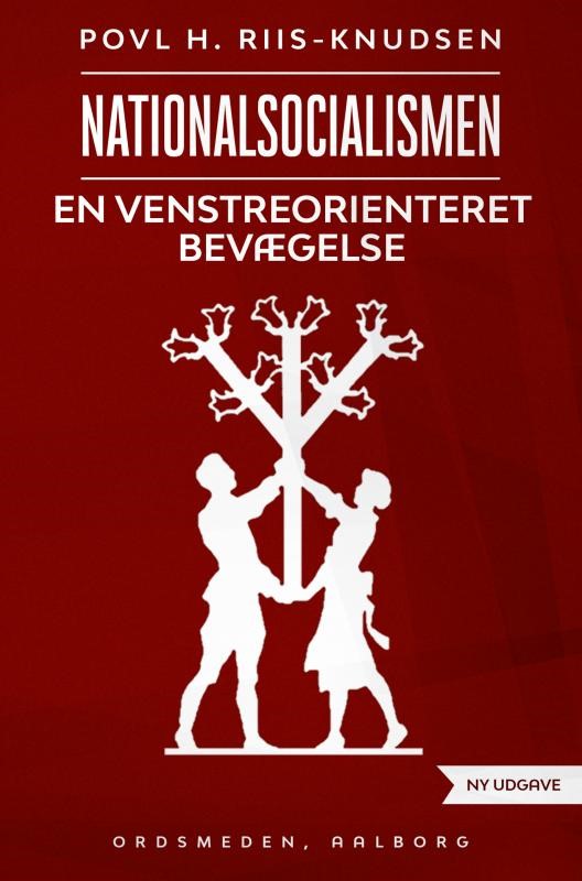 Nationalsocialismen - en venstreorienteret bevægelse (4, 2020) | Povl H. Riis-Knudsen,Riis-Knudsen,Povl H
