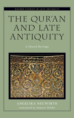 Angelika (Professor Emerita Neuwirth, Angelika Neuwirth The Qur'an and Late Antiquity
