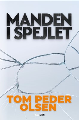 Tom Peder Olsen Manden i spejlet