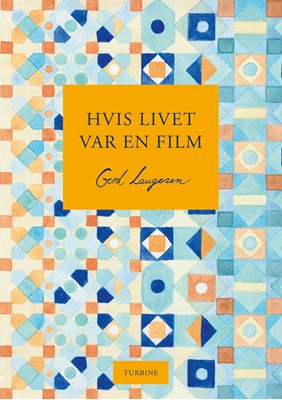 Gerd Laugesen Hvis livet var en film